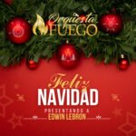 Orquesta Fuego presenta su tema navideño “Feliz Navidad”